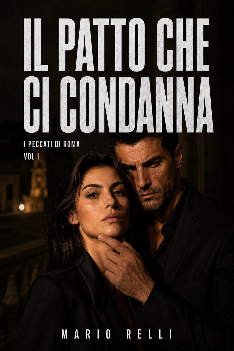 Il patto che ci condanna — I Peccati di Roma